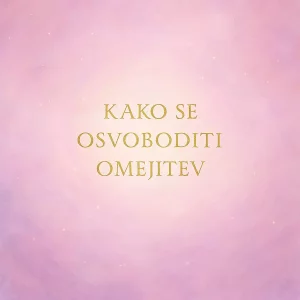 Kako se osvoboditi omejitev